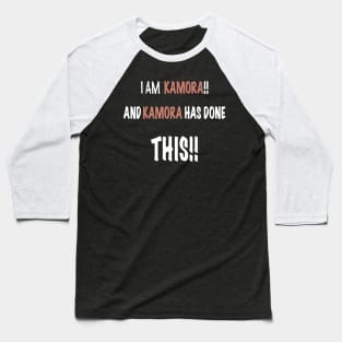 I am KAMORA and KAMORA has done this Baseball T-Shirt